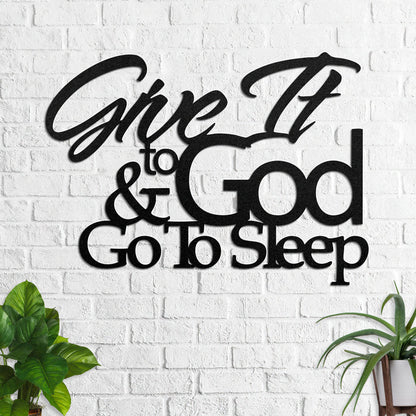 Give It To God - Metal Wall Art Sign