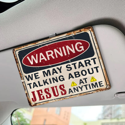 Warning May Start Talking About Jesus At Any Time - Car Visor Clip