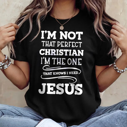 I'm Not That Perfect Christian | 2D Unisex T-shirt