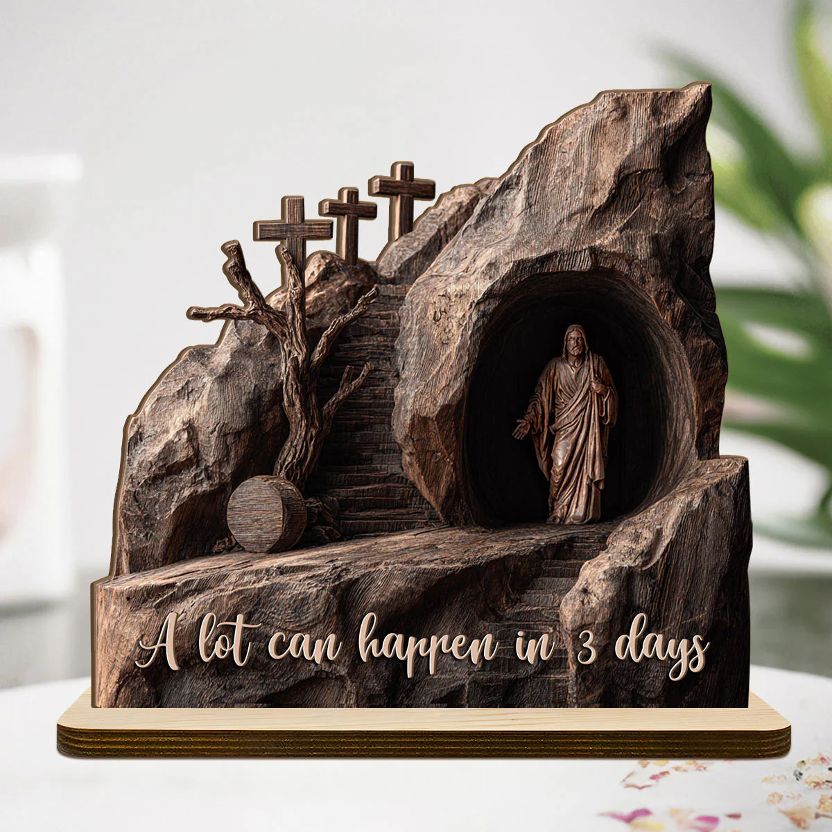 A Lot Can Happen In 3 Days | 2-Layer Wood Plaque With Flat Base