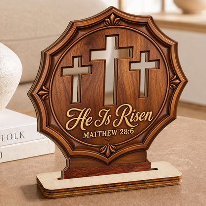 He Is Risen Three Crosses, Gift For Loved One | 2-Layer Wood Plaque With Flat Base