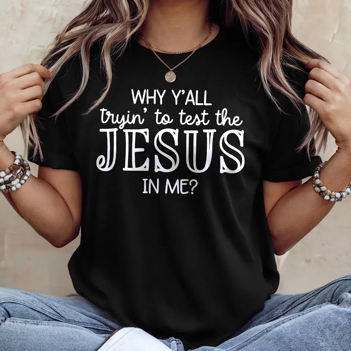 Why Y'all Trying To Test The Jesus In Me | 2D Unisex T-shirt