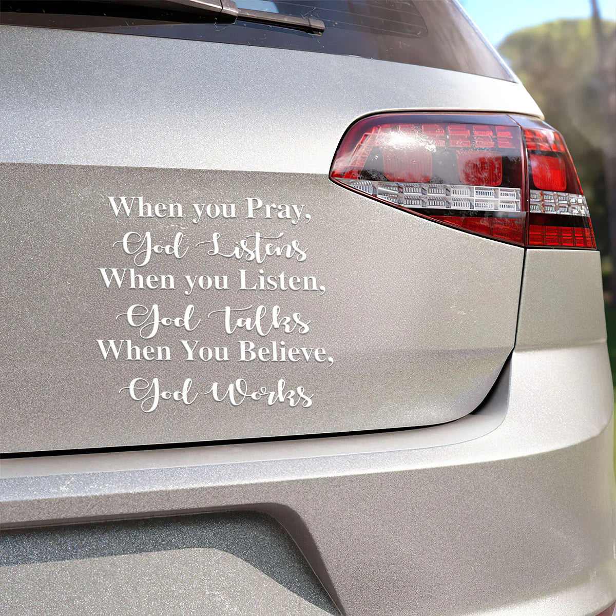 When You Believe, God Works - Sticker