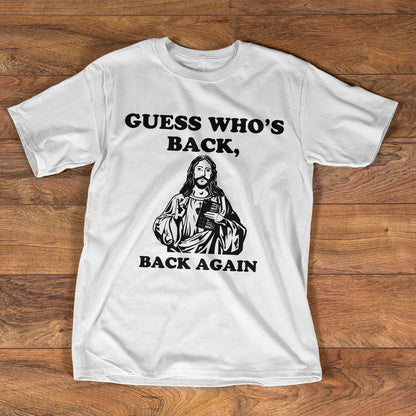 Guess Who's Back | 2D Unisex T-shirt