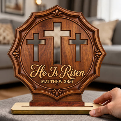 He Is Risen Three Crosses, Gift For Loved One | 2-Layer Wood Plaque With Flat Base