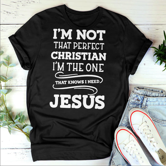 I'm Not That Perfect Christian | 2D Unisex T-shirt