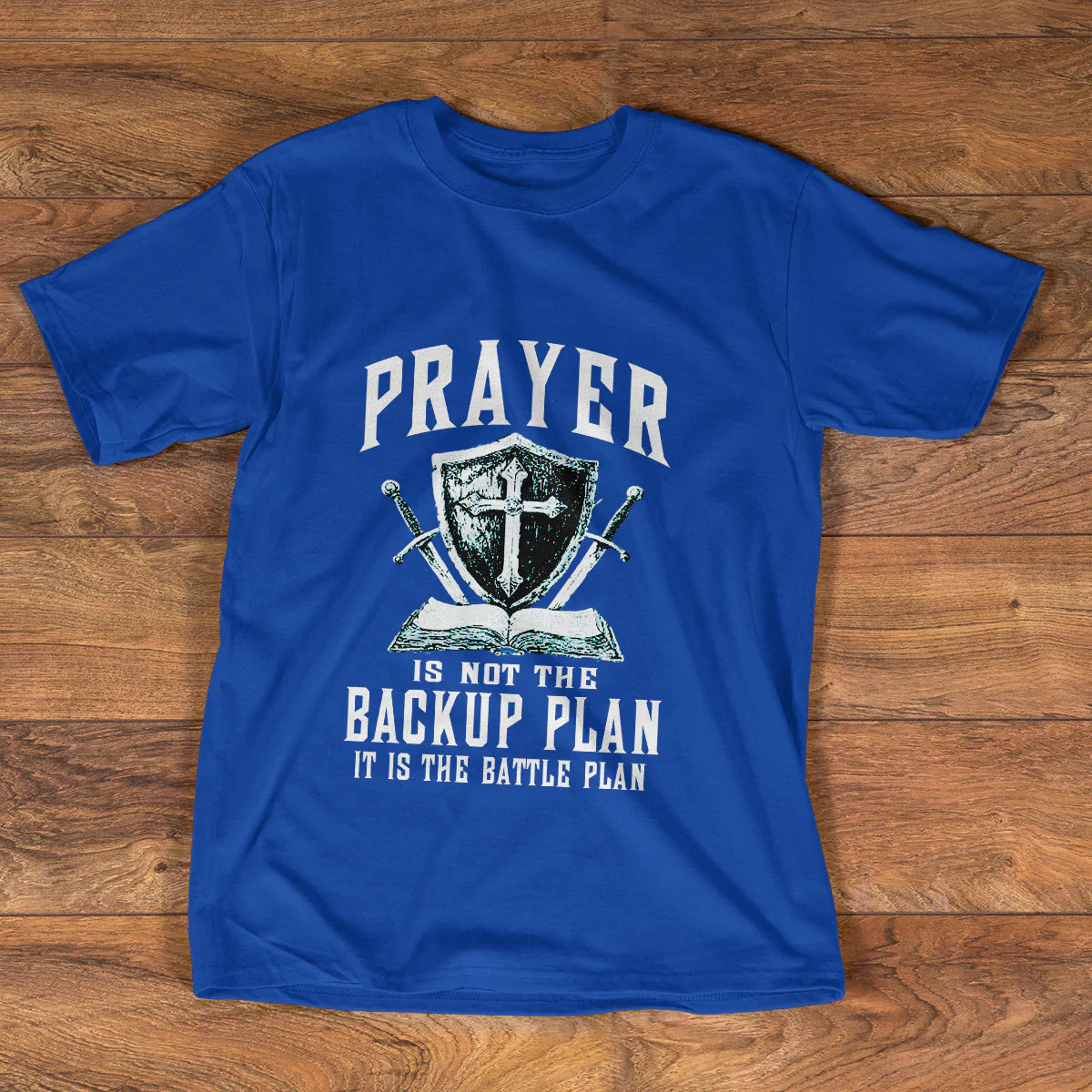 Prayer Is Not The Backup Plan | 2D Unisex T-shirt