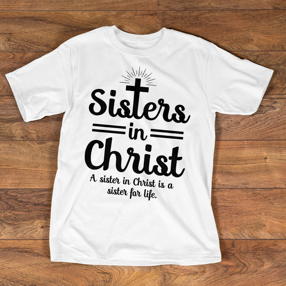 Sisters In Christ | 2D Unisex T-shirt