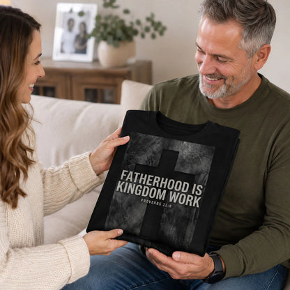 Fatherhood Is Kingdom Work | 2D Unisex T-shirt