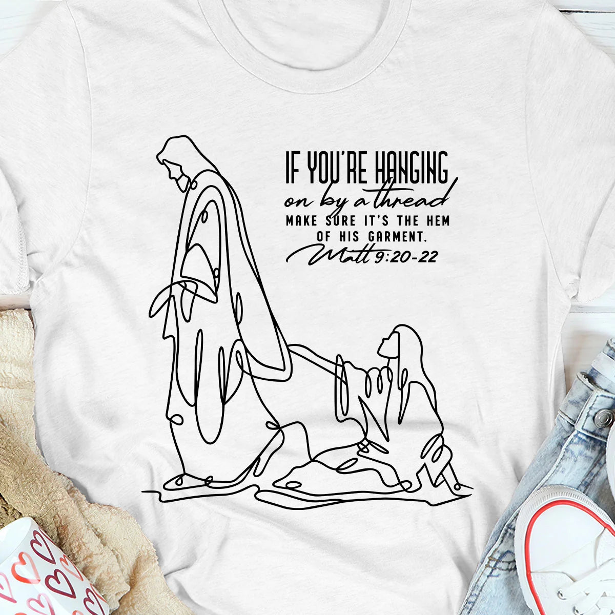 Make Sure It's The Hem Of His Garment, Gift For Christian | 2D Unisex T-shirt