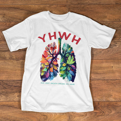 YAHWEH Our Very Breath Speaks His Name | 2D Unisex T-shirt