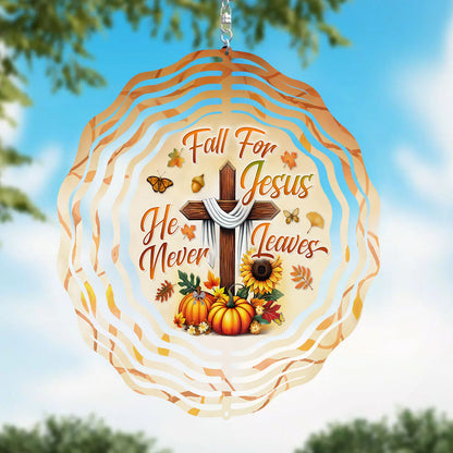 Fall For Jesus He Never Leaves - Wind Spinners