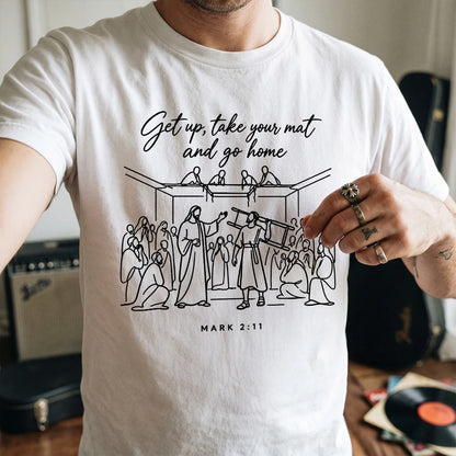 Get Up, Take Your Mat And Go Home, Gift For Christian | 2D Unisex T-shirt