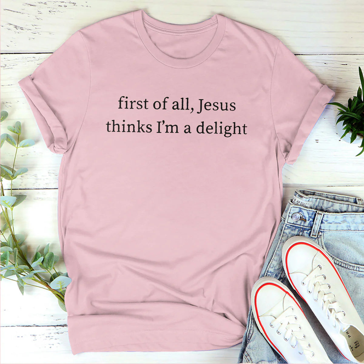 Jesus Thinks I'm A Delight | Personalized 2D Unisex T-shirt