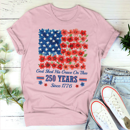 God Shed His Grace On Thee 250 Years, Patriotic Christian | 2D Unisex T-shirt