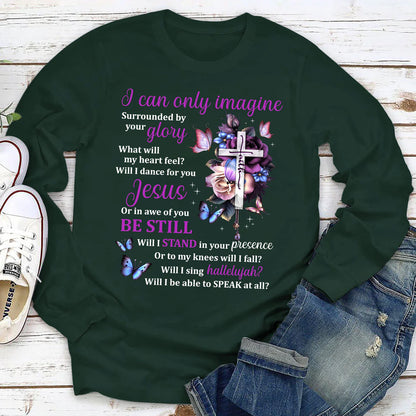 I Can Only Imagine | 2D Unisex Long Sleeve