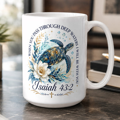 When You Pass Through Deep Waters, Gift For Loved One | Personalized Ceramic Coffee Mug