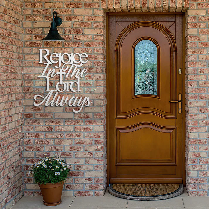 Rejoice In The Lord Always - Metal Wall Art Sign