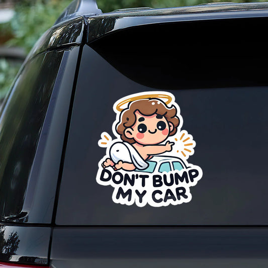 Don't Bump My Car - Sticker
