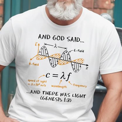 And God Said... And There Was Light, Gift For Christian Self | 2D Unisex T-shirt