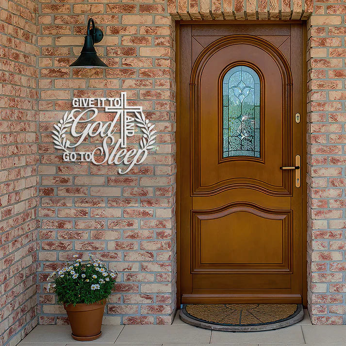Give It To God And Go To Sleep - Metal Wall Art Sign
