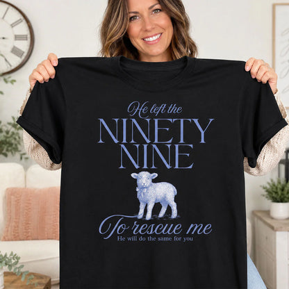 He Left The Ninety Nine | 2D Unisex T-shirt