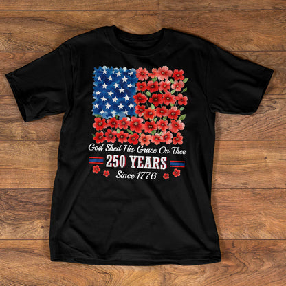 God Shed His Grace On Thee 250 Years, Patriotic Christian | 2D Unisex T-shirt