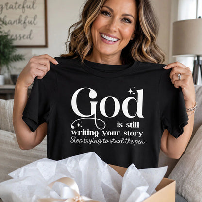 God Is Still Writing Your Story | 2D Unisex T-shirt