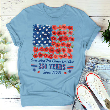 God Shed His Grace On Thee 250 Years, Patriotic Christian | 2D Unisex T-shirt