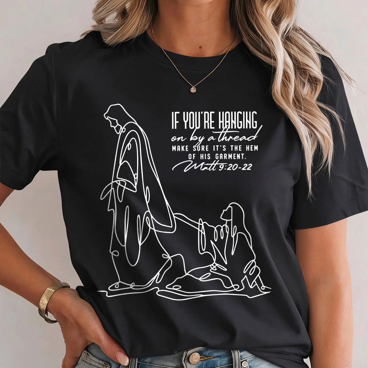 Make Sure It's The Hem Of His Garment, Gift For Christian | 2D Unisex T-shirt