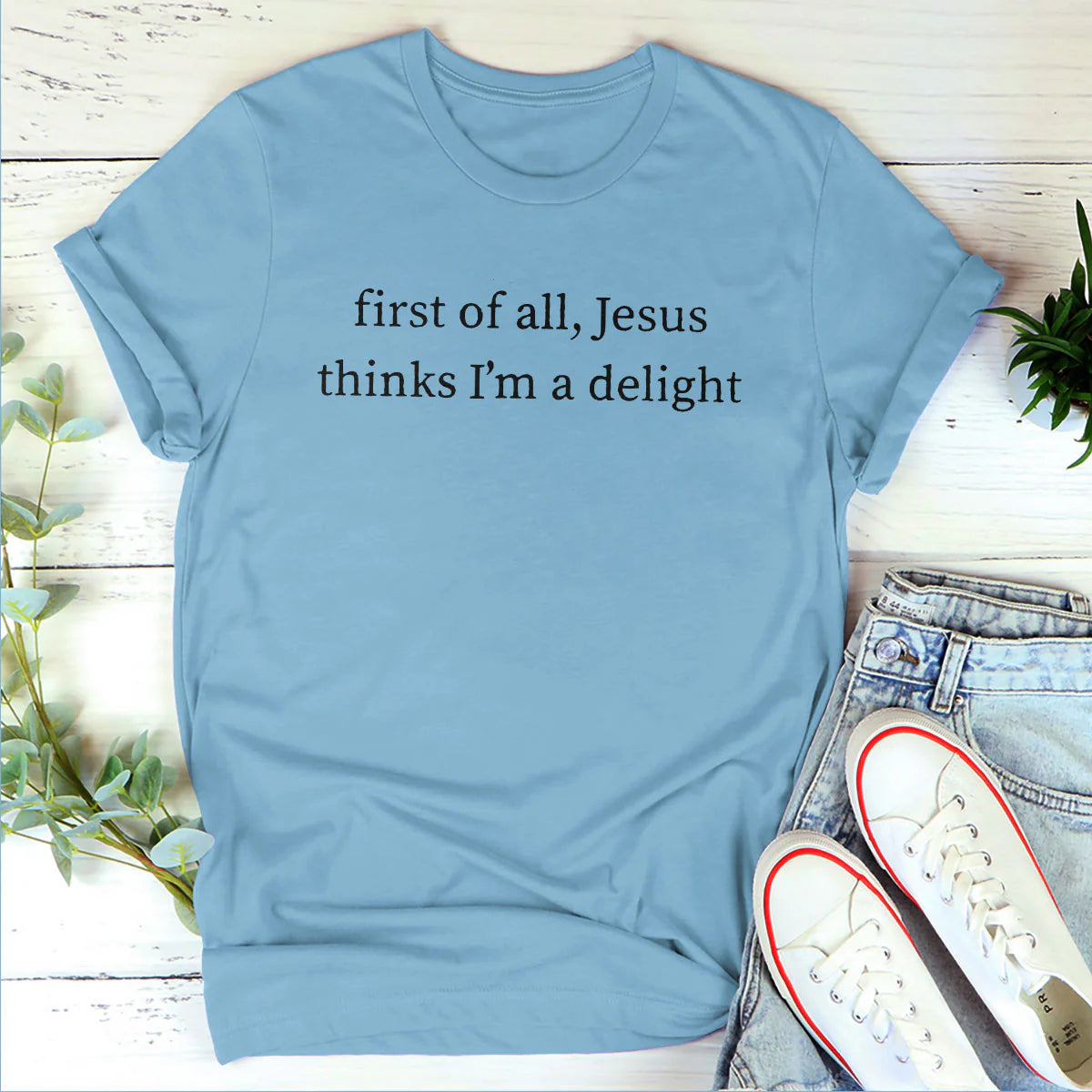 Jesus Thinks I'm A Delight | Personalized 2D Unisex T-shirt