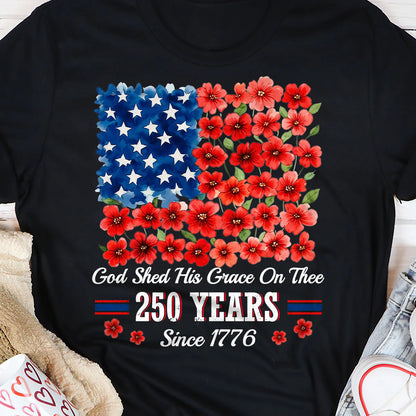 God Shed His Grace On Thee 250 Years, Patriotic Christian | 2D Unisex T-shirt