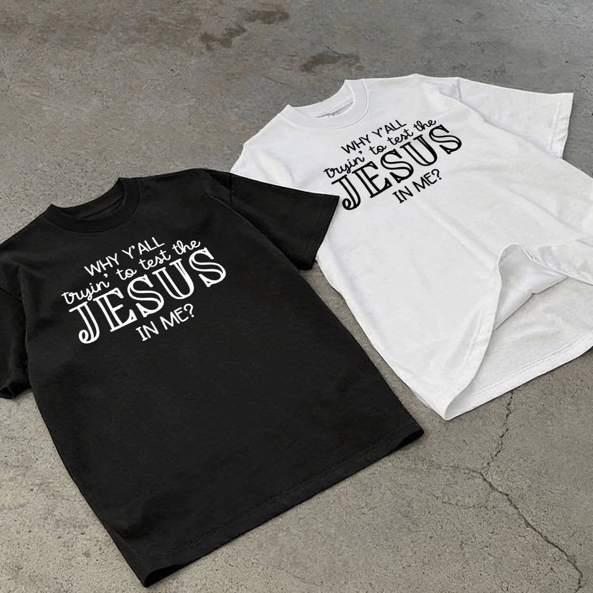 Why Y'all Trying To Test The Jesus In Me | 2D Unisex T-shirt