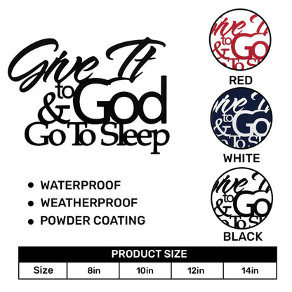 Give It To God - Metal Wall Art Sign