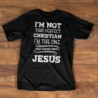 I'm Not That Perfect Christian | 2D Unisex T-shirt