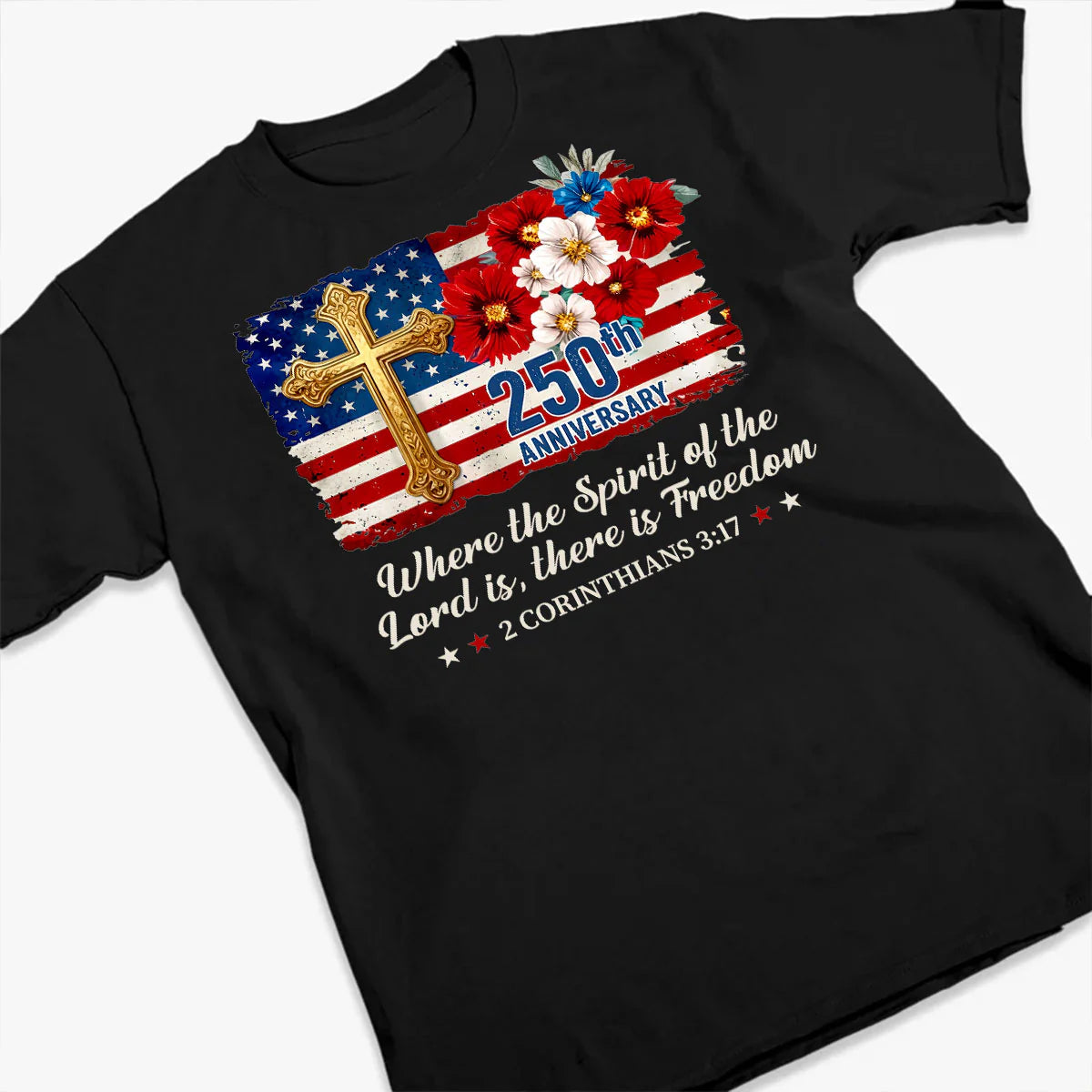 Freedom Christian America 250th Anniversary, Patriotic Christian | 2D Unisex T-shirt