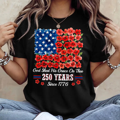 God Shed His Grace On Thee 250 Years, Patriotic Christian | 2D Unisex T-shirt