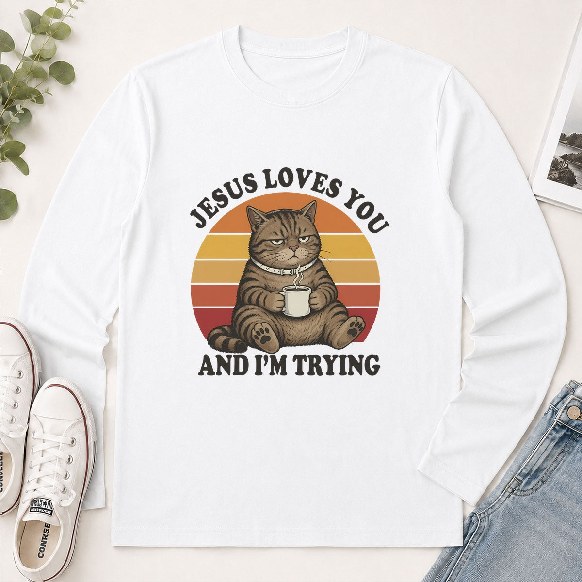 Jesus Loves You And I'm Trying, Funny Christian Gift - 2D Unisex Long Sleeve