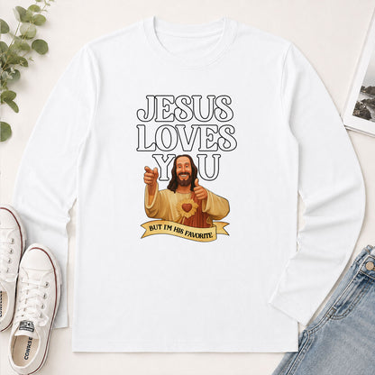 Jesus Loves You But I'm His Favorite - Funny Christian Gift - 2D Unisex Long Sleeve