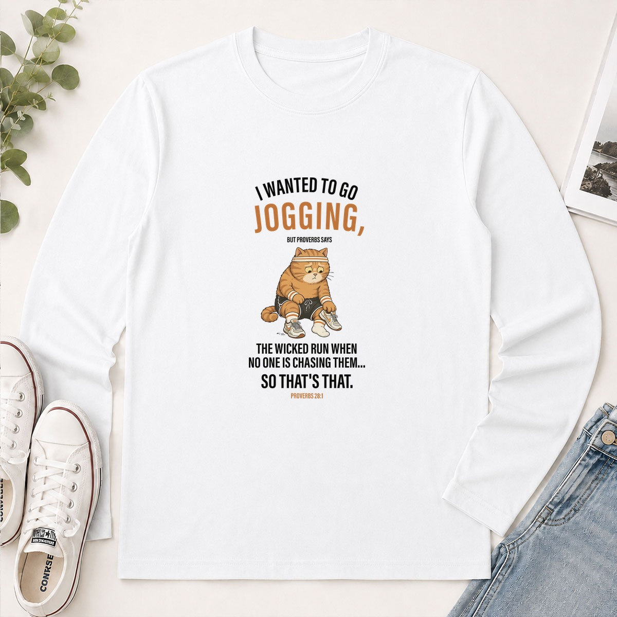 I Wanted To Go Jogging Proverbs 28-1, Funny Christian Gift - 2D Unisex Long Sleeve