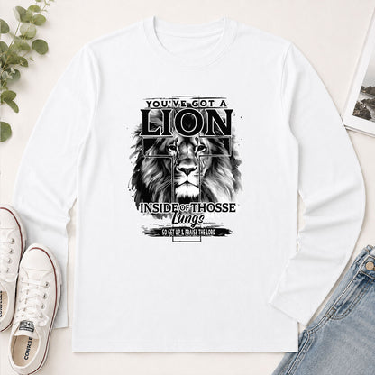 You've Got A Lion Inside Of Those Lungs So Get Up & Praise The Lord - Gift For Men - 2D Unisex Long Sleeve