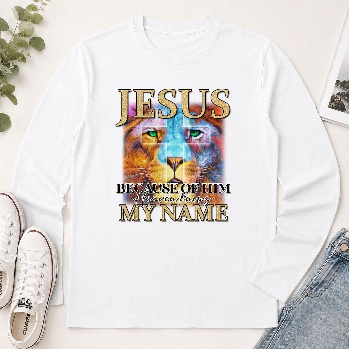 Jesus Because Of Him Heaven Knows My Name - Gift For Women - 2D Unisex Long Sleeve