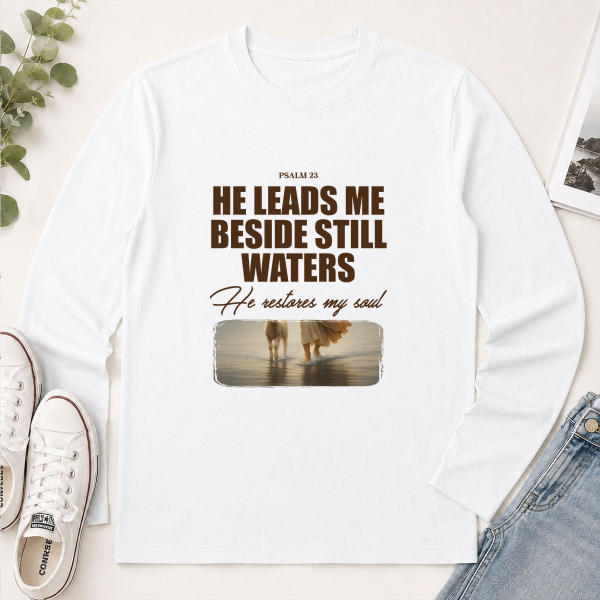 He Leads Me Beside Still Waters He Restores My Soul Psalm 23, Christian Gift - 2D Unisex Long Sleeve
