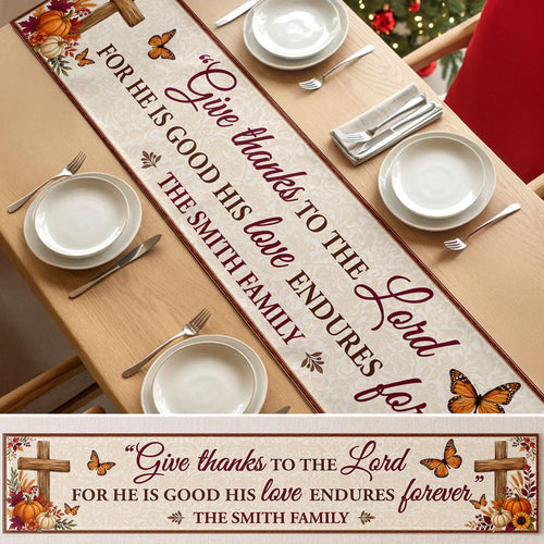 Give Thanks To The Lord, Gift For Christian Home | Personalized Table Runner