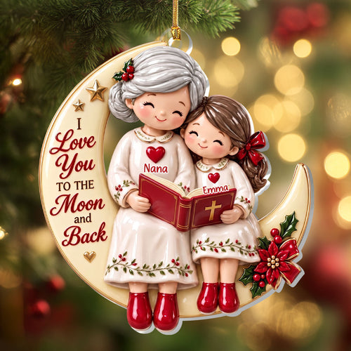 I Love You To The Moon And Back, Gift For Granddaughter | Personalized 1-Layer Acrylic Ornament