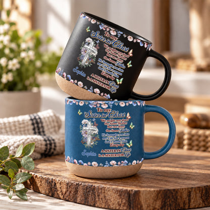 To My Sister In Christ, Gift For Sister | Personalized Pottery Mug
