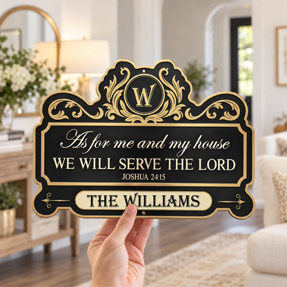 We'll Serve The Lord, Gift For Faithful Homeowner - Personalized Custom Shaped Metal Sign