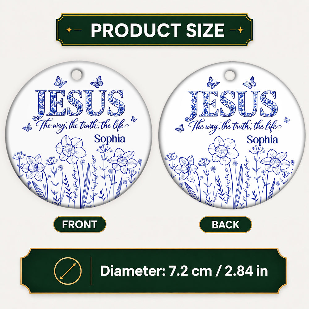 Jesus The Way The Truth The Life, Gift For Loved One | Personalized Round Shaped Ceramic Ornament