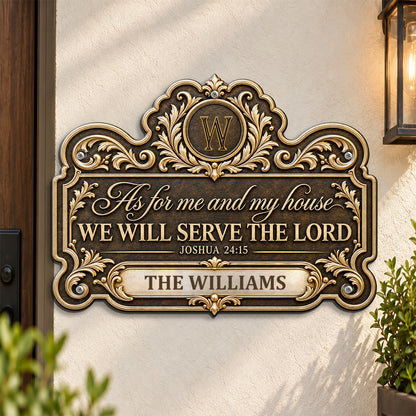 We'll Serve The Lord, Gift For Family | Custom Shaped Metal Sign